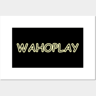Wahoplay Text Posters and Art